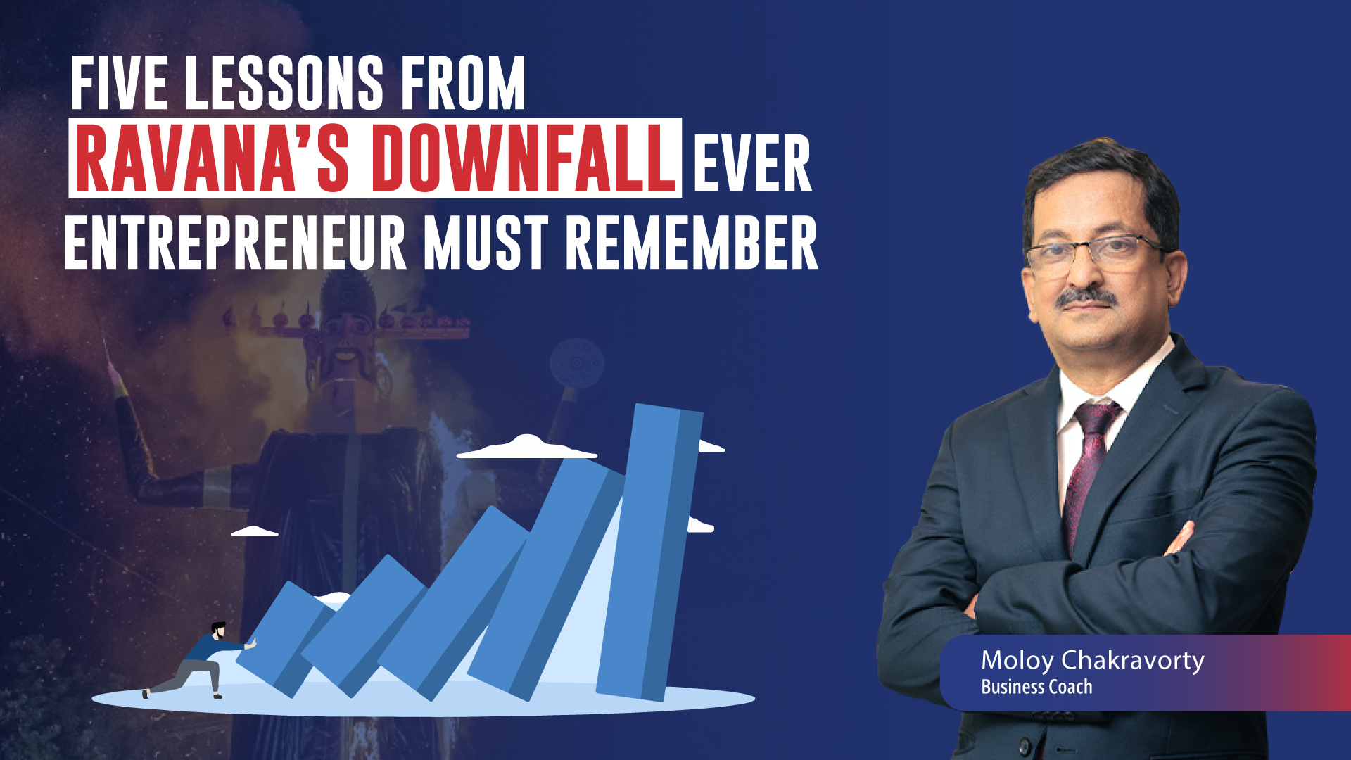 Five Lessons from Ravana’s Downfall Every Entrepreneur Must Remember